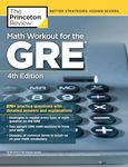 Math Workout for the GRE, 4th Edition: 275+ Practice Questions with Detailed Answers and Explanations (Graduate School Test Preparation)