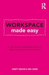 Workspace Made Easy: A clear and practical guide on how to create a fantastic work environment