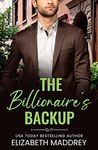 The Billionaire's Backup: A Contemporary Christian Romance (Billionaire Next Door Book 4)