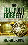 The Freeport Robbery (The Travelers Book 4)