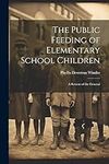 The Public Feeding of Elementary Sc