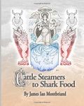 Cattle Steamers to Shark Food