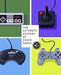 The Ultimate History of Video Games, Volume 1: From Pong to Pokemon and Beyond . . . the Story Behind the Craze That Touched Our Lives and Changed the World