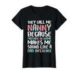 They Call Me Nanny Because Partner In Crime T-Shirt T-Shirt