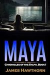 Maya: A Modern Mythical Love Story 