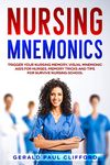 Nursing Mnemonics: Trigger Your Nursing Memory, Visual Mnemonic Aids for Nurses, Memory Tricks and Tips for Survive Nursing School