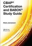 CBAP® Certification and BABOK® Study Guide