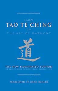 Tao Te Ching: Laozi on the Art of Harmony