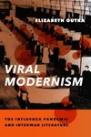 Viral Modernism: The Influenza Pand