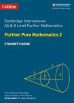 Cambridge International AS & A Level Further Mathematics Further Pure Mathematics 2 Student’s Book (Collins Cambridge International AS & A Level)