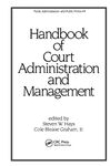 Handbook of Court Administration and Management: 49 (Public Administration and Public Policy)