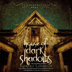 House of Dark Shadows: Dreamhouse Kings, Book 1