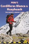 Peru's Cordilleras Blanc & Huayhuash - The Hiking & Biking Guide (Trailblazer Hiking and Biking Guides)