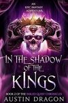 In the Shadow of the Kings: Fabled Quest Chronicles (Book 2)