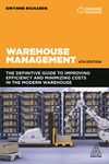 Warehouse Management: The Definitive Guide to Improving Efficiency and Minimizing Costs in the Modern Warehouse (Volume 1)