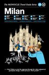 Milan: The Monocle Travel Guide Series