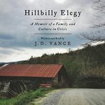 Hillbilly Elegy: A Memoir of a Fami