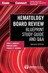 Hematology Board Review: Blueprint 