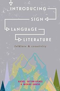 Introducing Sign Language Literature: Folklore and Creativity