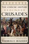 The Concise History of the Crusades (Critical Issues in World and International History)