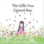 The Gifts You Cannot Buy: an empowe