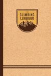 Rock climbing logbook: Indexed journal for climbing & bouldering: Record 100 climbs - Beta / Notes / Equipment / Rating / Attempts / Rating - Ideal Gift for Indoor and outdoor climber