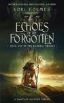 Echoes of The Forgotten: A Fantasy Fiction Series (The Raknari Trilogy, Book 1)