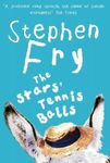 The Stars' Tennis Balls by Stephen Fry (5-Aug-2004) Paperback