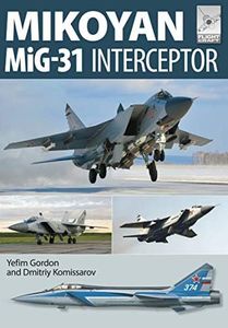 Mikoyan MiG-31: Interceptor (FlightCraft Book 8)