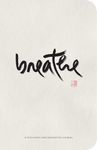 Breathe Journal: A Thich Nhat Hanh Meditation Journal