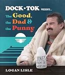 Dock Tok Presents…The Good, the Dad