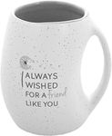 Pavilion - I Always Wished For A Friend Like You 16 ounce Large Coffee Cup -Friend Gift Idea, 1 Count 3.75” x 3.75”, Gray