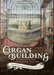 Organ-building in Georgian and Victorian England: The Work of Gray & Davison, 1772-1890: 24