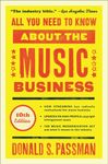 All You Need to Know About the Music Business: 10th Edition