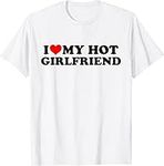 I Love My Hot Girlfriend Shirt I Heart My Hot Girlfriend T-Shirt (White,M)