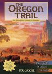 The Oregon Trail: An Interactive History Adventure (You Choose: History)