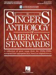 The Singer's Anthology of American Standards: Baritone: A Collection of Great Songs from the 1920-1960s, Transposed Into Appropriate Keys, Based on Original Sources.