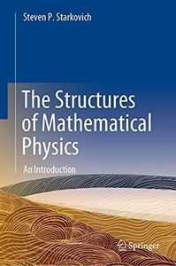 The Structures of Mathematical Physics: An Introduction