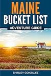 Maine Bucket List Adventure Guide: 