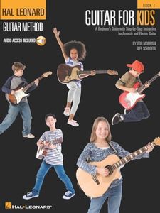 Hal Leonard Acoustic and Electric Guitar for Kids A Beginner's Guide Book: A Beginner's Guide with Step-By-Step Instruction for Acoustic and Electric Guitar