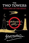 The Two Towers: Being the Second Part of The Lord of the Rings: A special collector's edition of the epic masterpiece. A must-have for any Tolkien reader's library. (The Lord of the Rings, 2)