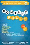 Content Rules: How to Create Killer Blogs, Podcasts, Videos, Ebooks, Webinars (and More) That Engage Customers and Ignite Your Business, Revised and Updated Edition: 13 (New Rules Social Media Series)