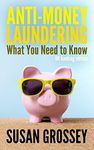 Anti-Money Laundering: What You Nee