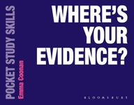 Where's Your Evidence? (Pocket Study Skills)