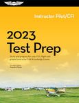 Instructor Test Prep 2023: Study and Prepare for Your FOI, Flight and Ground Instructor FAA Knowledge Exams (Instructor Pilot/CFI)