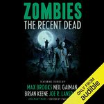 Zombies: The Recent Dead