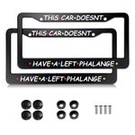 QOMAGO 2pcs License Plate Frame Aluminum Alloy License Plate Covers Comes with Screw caps Cover Set Funny Letters（This CAR Doesnt Have A Left PHALANGE）