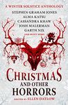 Christmas and Other Horrors: A winter solstice anthology