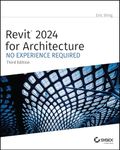 Revit 2024 for Architecture: No Experience Required