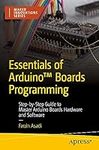 Essentials of Arduino™ Boards Progr